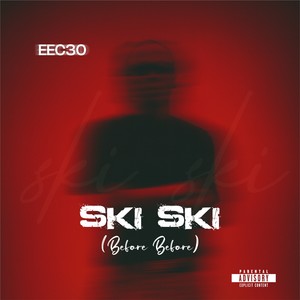 Ski Ski (Before Before) (Explicit)