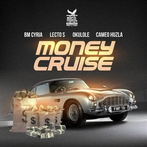 Money Cruise (feat. Cameo Huzla, Okulole, Lecto s & BM Cyria) [Special Version]