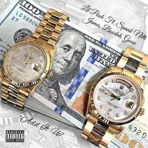 Add it up (feat. Spank Nitti James, Boodah, Goon) (Explicit)