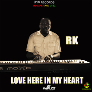 RK - Love Here in My Heart