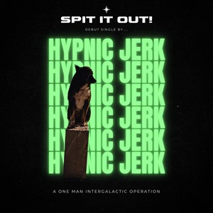 Spit It Out