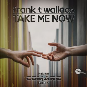 Frank T Wallace - Take Me Now