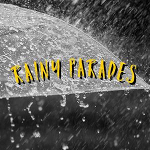 Rainy Parades (Explicit)