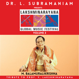 Lakshminarayana Global Music Festival Volume 3