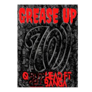 Grease Up (feat. Cell Banga)