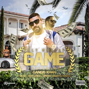 Game (feat. Gangis Khan & Deep Jandu)