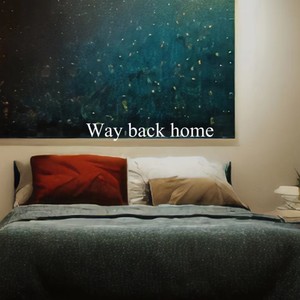 Way Back Home (DJ小闯 remix|Remix)