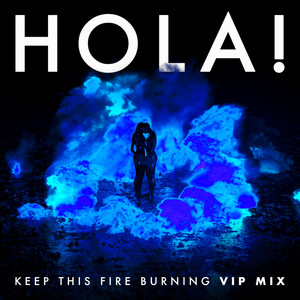 Keep This Fire Burning (VIP Remix)