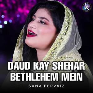 Daud Kay Shehar Bethlehem Mein