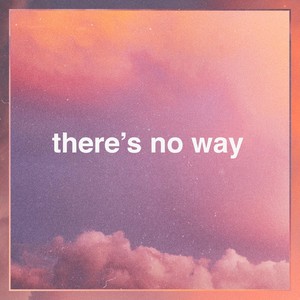 There's No Way (Acoustic)