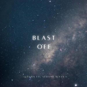 Blast Off (feat. Selfish Ways) (Remix)
