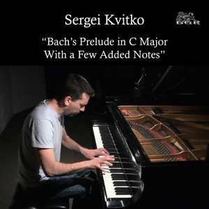Bach's Prelude In C Major With a Few Added Notes