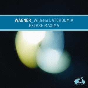 Wagner: Extase Maxima