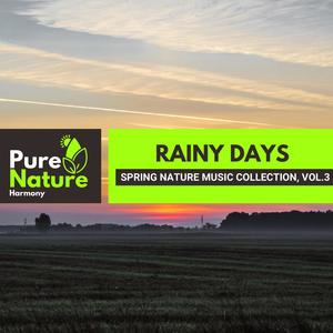 Rainy Days - Spring Nature Music Collection, Vol.3