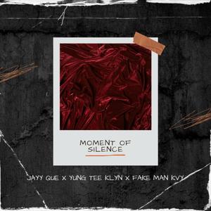 Moment Of Silence (feat. Yung Tee Klyn & FakeManKVY)