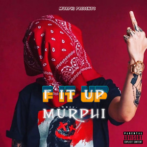 F IT UP (Explicit)