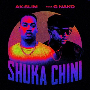 Shuka Chini (feat. G Nako)