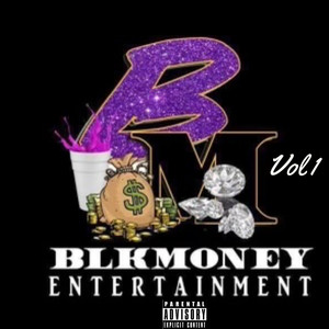 BlkMoneyEntertainment, Vol.1 (Explicit)