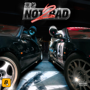 NOT 2 BAD (Explicit)