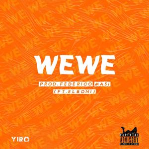 WEWE(feat. El Boni) (Explicit)