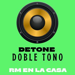 Detone (Doble Tono) (Explicit)