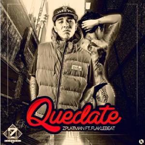 Quedate (feat. Zplatman)