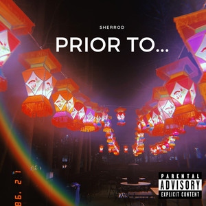 Prior To... (Explicit)