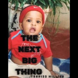 The Next Big Thing (Explicit)