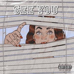 See You (feat. Marcustxt) [Explicit]