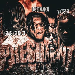 President (feat. Losbinladen & Tazglo) [Explicit]