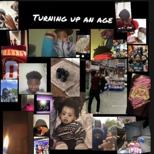 Turning Up An Age (Explicit)