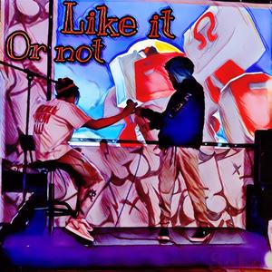 Like it or not (feat. Yagami) (Explicit)