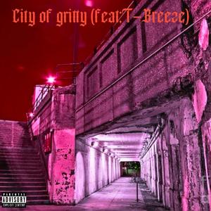 City of Gritty (feat. T-Breeze) [Explicit]