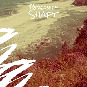 Personify Shaft