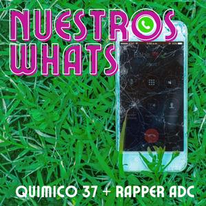 Nuestros Whats (feat. Rapper Arte De Calle) [Explicit]