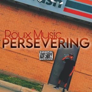 Persevering (Explicit)