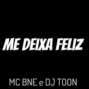 Me Deixa Feliz (Explicit)
