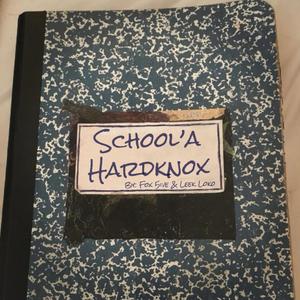 School’a Hardknox (Explicit)