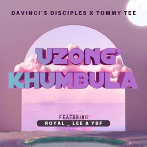 Uzong'Khumbula (feat. Royal_Lee & YBF)