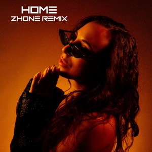 HOME (ZHONE REMIX|Explicit)