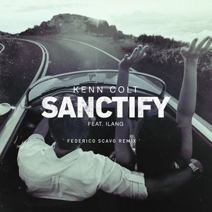 Sanctify (feat. Ilang) (Federico Scavo Remix)
