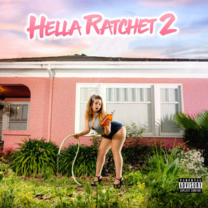 Hella Ratchet 2 (Explicit)