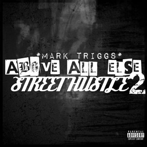 ABOVE ALL ELSE (STREET HUSTLE TWO) [Explicit]