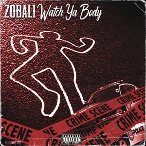 Watch Ya Body (Explicit)