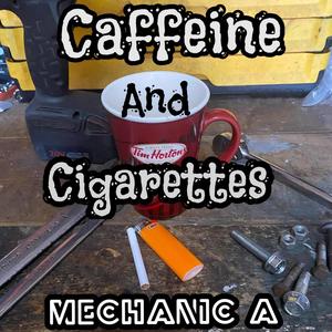 Caffeine and cigarettes (Explicit)
