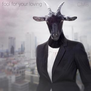 Fool For Your Loving