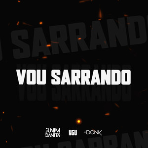 Vou Sarrando (Explicit)