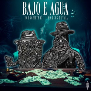 Bajo E´ Agua (Explicit)