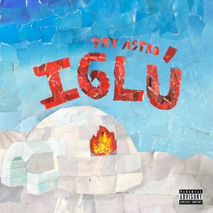 Iglú (Explicit)