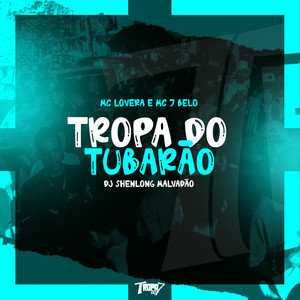 Tropa do Tubarão (Explicit)